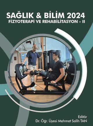Sağlık & Bilim 2024: Fizyoterapi ve Rehabilitasyon-II - 1