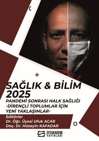 Sağlık & Bilim 2025: Pandemi Sonrası Halk Sağlığı-Dirençli Toplumlar İçin Yeni Yaklaşımlar - 1