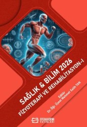 Sağlık & Bilim 2026: Fizyoterapi ve Rehabilitasyon - 1 - Efe Akademi Yayınları