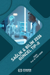 Sağlık & Bilim 2026: Güncel Tıp - 2 - Efe Akademi Yayınları