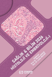 Sağlık & Bilim 2026: Histoloji ve Embriyoloji - 1 - Efe Akademi Yayınları