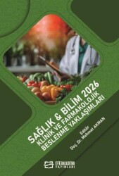 Sağlık & Bilim 2026: Klinik ve Farmakolojik Beslenme Yaklaşımları - Efe Akademi Yayınları