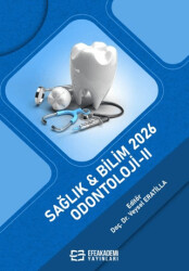 Sağlık & Bilim 2026: Odontoloji - 2 - Efe Akademi Yayınları