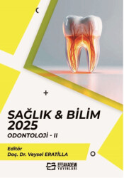 Sağlık & Bilim: Odontoloji - 2 - Efe Akademi Yayınları