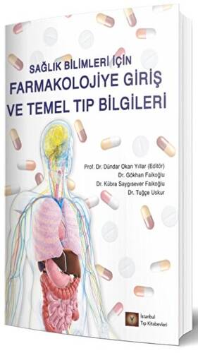 Sağlık Bilimleri İçin Farmakolojiye Giriş ve Temel Tıp Bilgileri - 1