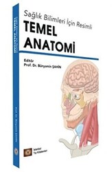 Sağlık Bilimleri İçin Resimli Temel Anatomi - 1