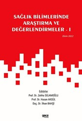 Sağlık Bilimlerinde Araştırma ve Değerlendirmeler – 1 - Ekim 2022 - 1