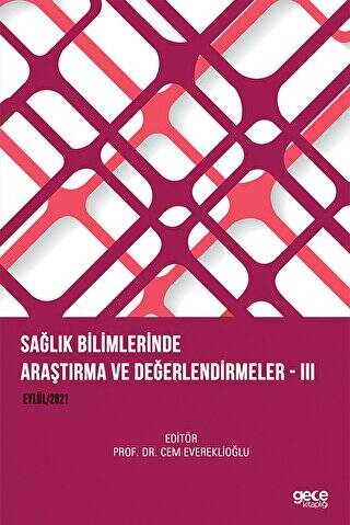 Sağlık Bilimlerinde Araştırma ve Değerlendirmeler III - 1