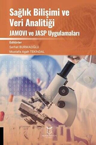Sağlık Bilişimi ve Veri Analitiği JAMOVI ve JASP Uygulamaları - 1