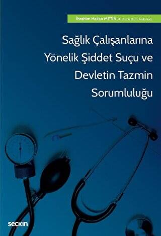 Sağlık Çalışanlarına Yönelik Şiddet Suçu ve Devletin Tazmin Sorumluluğu - 1