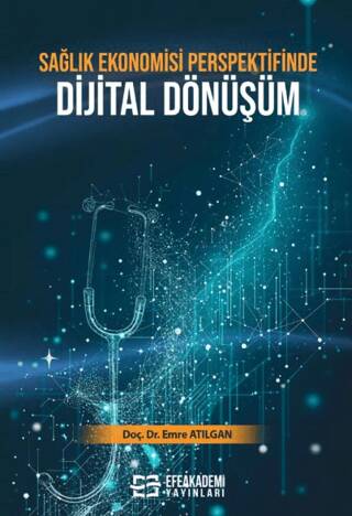 Sağlık Ekonomisi Perspektifinde Dijital Dönüşüm - 1