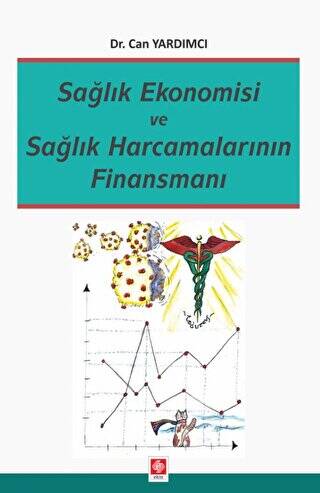 Sağlık Ekonomisi ve Sağlık Harcamalarının Finansmanı - 1