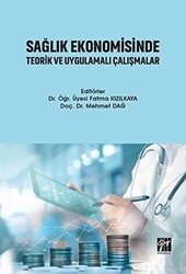 Sağlık Ekonomisinde Teorik ve Uygulamalı Çalışmalar - 1