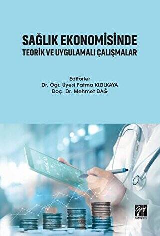 Sağlık Ekonomisinde Teorik ve Uygulamalı Çalışmalar - 1