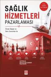Sağlık Hizmetleri Pazarlaması - Ekin Basım Yayın