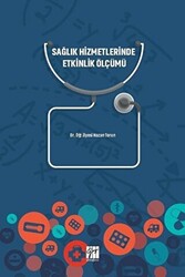 Sağlık Hizmetlerinde Etkinlik Ölçümü - Gazi Kitabevi