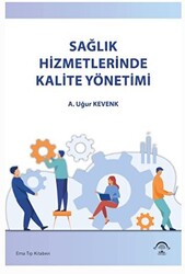 Sağlık Hizmetlerinde Kalite Yönetimi - 1