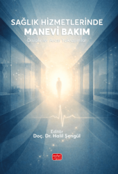 Sağlık Hizmetlerinde Manevi Bakım - Nobel Bilimsel Eserler