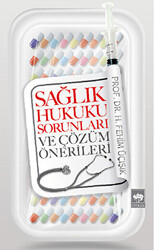 Sağlık Hukuku Sorunları ve Çözüm Önerileri - 1