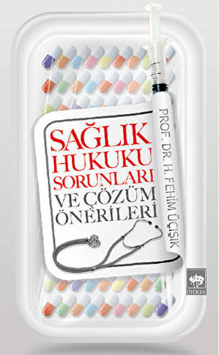 Sağlık Hukuku Sorunları ve Çözüm Önerileri - 1