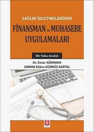 Sağlık İşletmelerinde Finansman ve Muhasebe Uygulamaları - 1