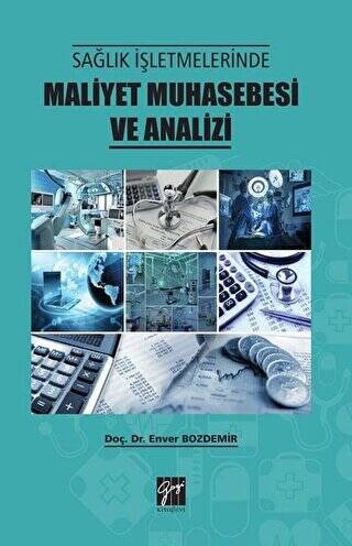 Sağlık İşletmelerinde Maliyet Muhasebesi ve Analizi - 1