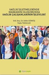 Sağlık İşletmelerinde Markanın Oluşumunda Sağlık Çalışanlarının İşlevleri - 1