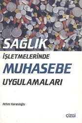 Sağlık İşletmelerinde Muhasebe Uygulamaları - 1