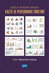 Sağlık Kurumlarında Kalite ve Performans Yönetimi - Nobel Akademik Yayıncılık