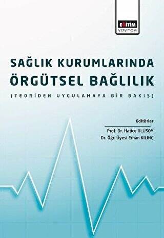 Sağlık Kurumlarında Örgütsel Bağlılık - 1