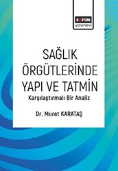 Sağlık Örgütlerinde Yapı ve Tatmin - 1