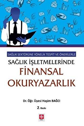 Sağlık Sektörüne Yönelik Tespit ve Önerilerle Sağlık İşletmelerinde Finansal Okuryazarlık - 1