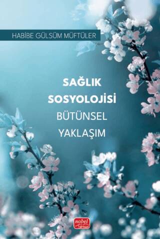 Sağlık Sosyolojisi Bütünsel Yaklaşım - 1