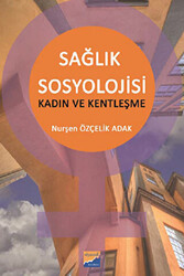 Sağlık Sosyolojisi - Kadın ve Kentleşme - 1