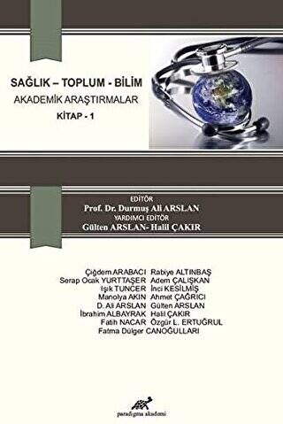 Sağlık - Toplum - Bilim Akademik Araştırmalar Kitap 1 - 1