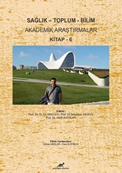 Sağlık - Toplum - Bilim Akademik Araştırmalar Kitap - 6 - 1