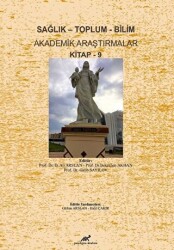 Sağlık - Toplum - Bilim Akademik Araştırmalar Kitap - 9 - 1