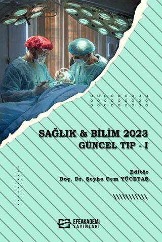 Sağlık ve Bilim 2023: Güncel Tıp I - 1