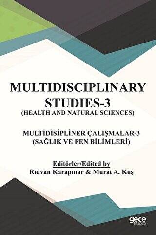 Sağlık ve Fen Bilimleri - Multidispliner Çalışmalar 3 - Health and Natural Sciences - Multidisciplinary Studies 3 - 1