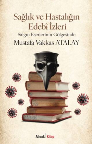 Sağlık ve Hastalığın Edebî İzleri - 1