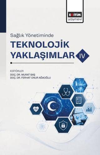 Sağlık Yönetiminde Teknolojik Yaklaşımlar - 4 - 1
