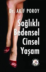 Sağlıklı Bedensel Cinsel Yaşam - 1