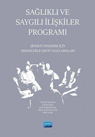 Sağlıklı ve Saygılı İlişkiler Programı - Şiddeti Önlemek İçin Erkeklerle Grup Uygulamaları - 1
