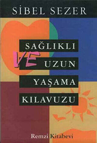 Sağlıklı ve Uzun Yaşama Kılavuzu - 1
