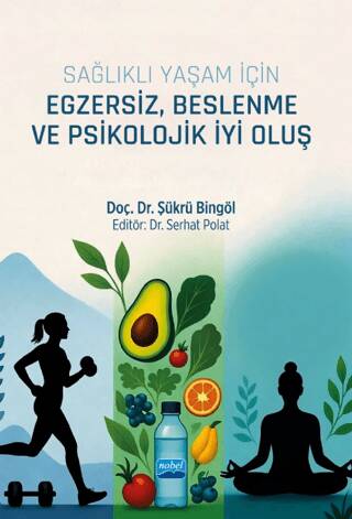 Sağlıklı Yaşam için Egzersiz, Beslenme ve Psikolojik İyi Oluş - 1