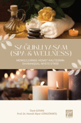 Sağlıklı Yaşam Spa & Wellness Merkezlerinde Hizmet Kalitesinin Davranışsal Niyete Etkisi - 1
