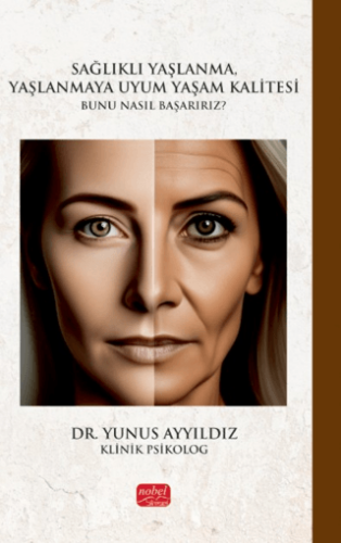 Sağlıklı Yaşlanma, Yaşlanmaya Uyum Yaşam Kalitesi - 1