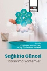 Sağlıkta Güncel Pazarlama Yöntemleri - Eğitim Yayınevi - Bilimsel Eserler