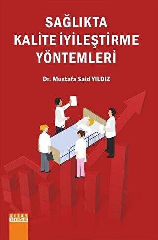 Sağlıkta Kalite İyileştirme Yöntemleri - 1