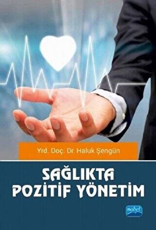 Sağlıkta Pozitif Yönetim - 1